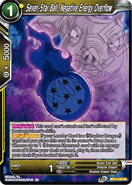 Seven-Star Ball, Negative Energy Overflow 「BT11-116」「EN」