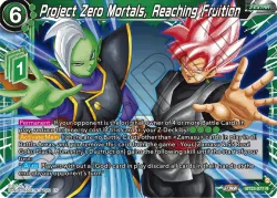 Project Zero Mortals, Reaching Fruition #BT23-077 · Dragon Ball Super: Masters
