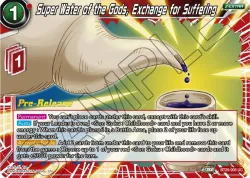 Super Water of the Gods, Exchange for Suffering #BT25-008 · Dragon Ball Super: Masters