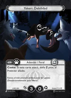 Yakerr, Debilidad 「LGRO-004」「ES」