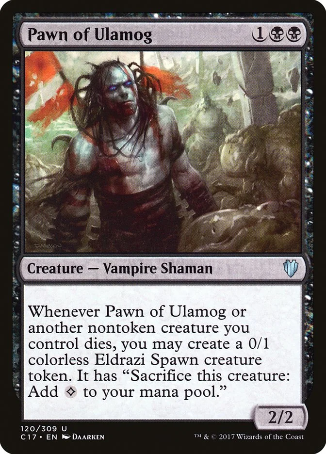 Pawn of Ulamog 「C17/120」「EN」