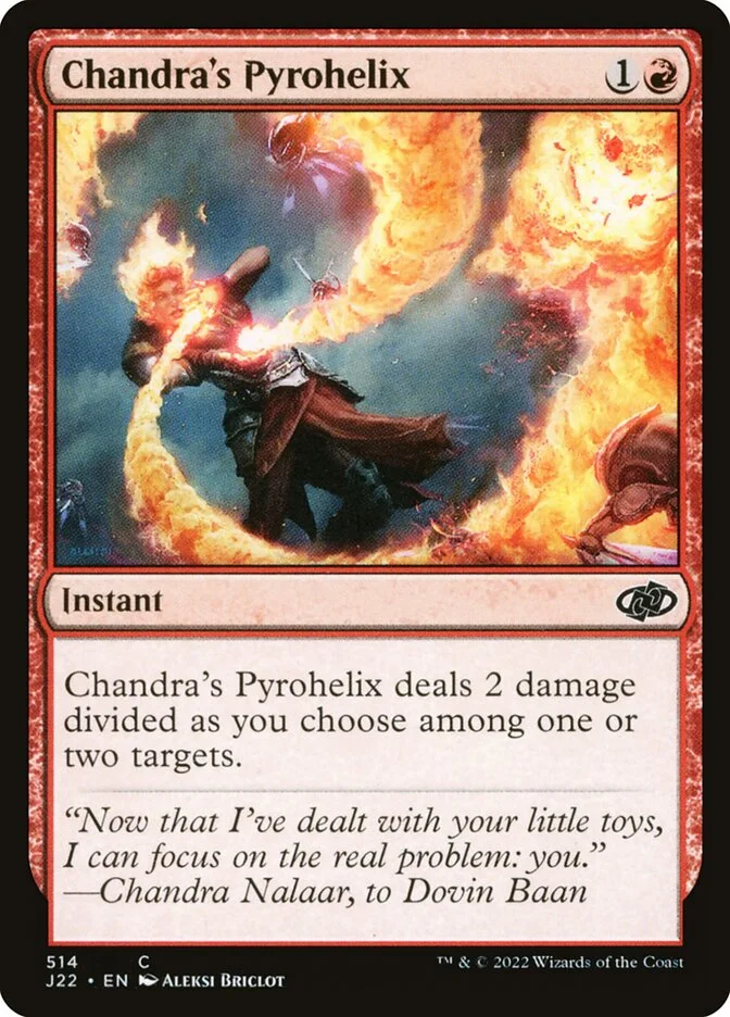 Chandra's Pyrohelix 「J22/514」「EN」