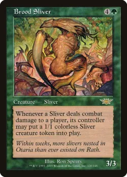 Brood Sliver 「LGN/120」「EN」