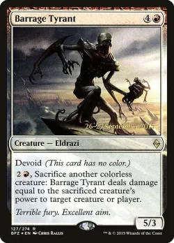Barrage Tyrant #127s · Magic: The Gathering
