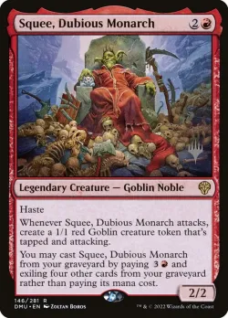 Squee, Dubious Monarch #146p · Magic: The Gathering