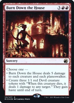 Burn Down the House #131s · Magic: The Gathering
