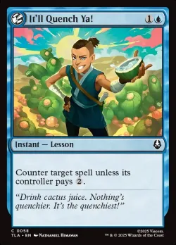 It'll Quench Ya! #58 · Magic: The Gathering