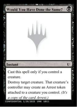 Would You Have Done the Same? #UB11a · Magic: The Gathering