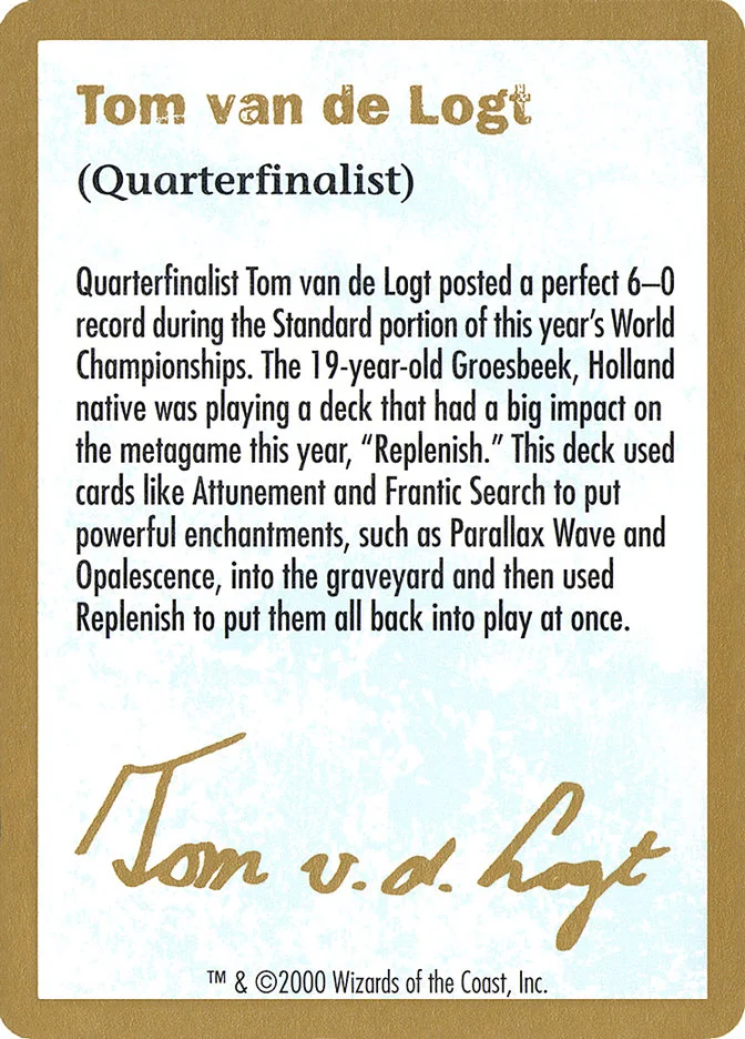 Tom van de Logt Bio (2000) 「WC00/tvdl0a」「EN」