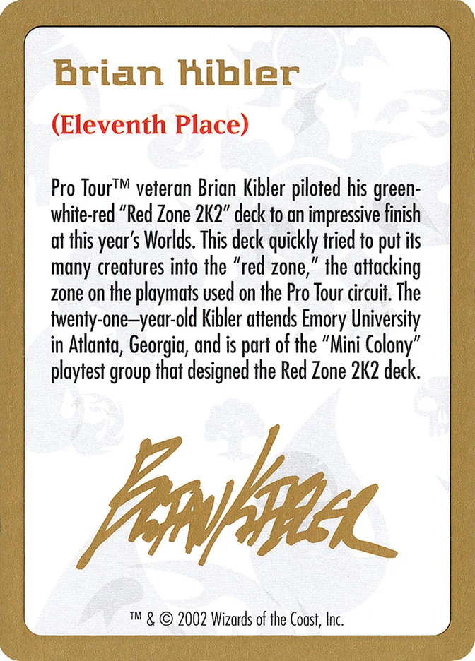 Brian Kibler Bio 「WC02/bk0a」「EN」
