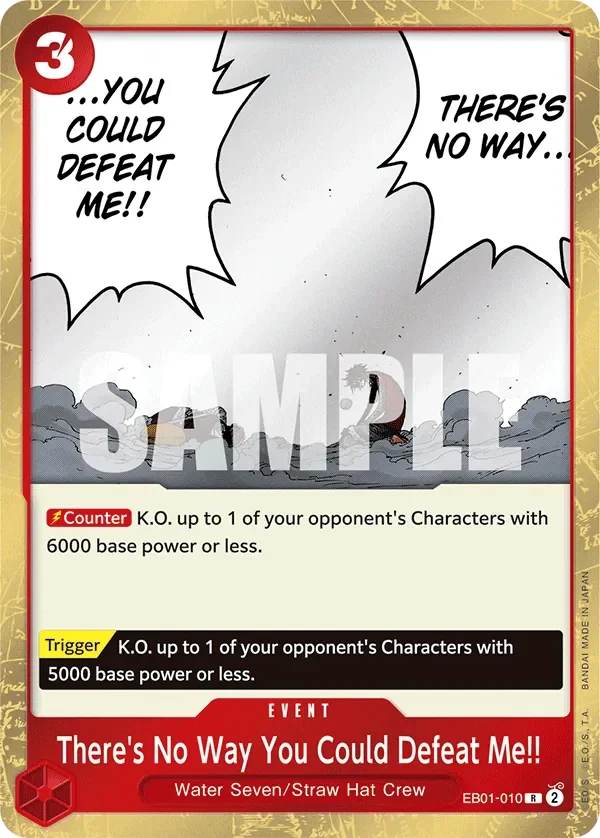 There's No Way You Could Defeat Me!! 「EB01-010」「EN」
