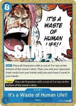 It's a Waste of Human Life!! 「OP05-058」「EN」