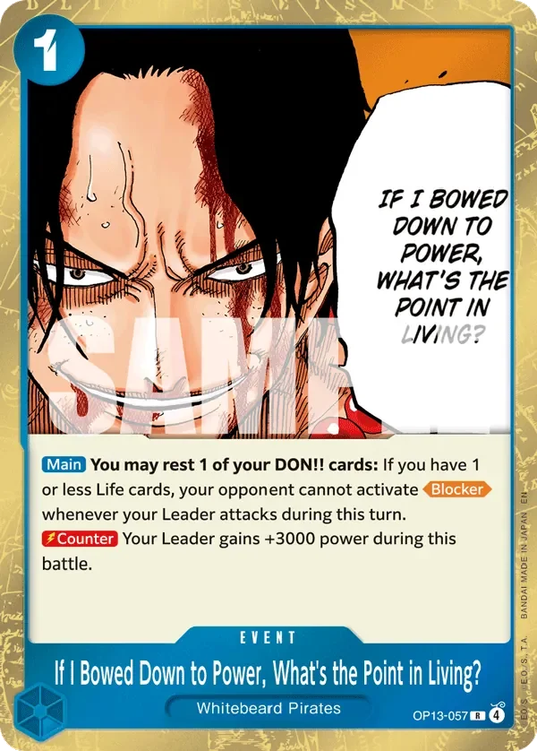 If I Bowed Down to Power, What's the Point in Living? 「OP13-057」「EN」
