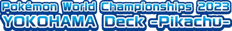 World Championships 2023 Yokohama Deck: Pikachu