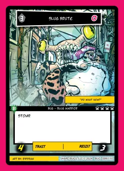 Slug Brute — The Bug-inning: 1st Edition #009/110 · Shard Bugs