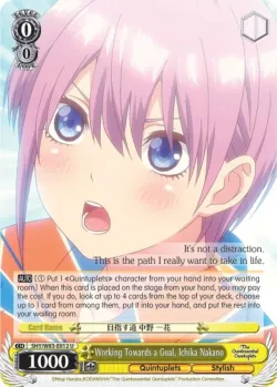 Working Towards a Goal, Ichika Nakano #5HY/W83-E012 · Weiss Schwarz