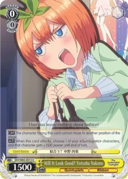 Will It Look Good? Yotsuba Nakano #5HY/W83-E013 · Weiss Schwarz