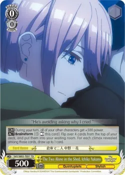 The Two Alone in the Shed, Ichika Nakano #5HY/W83-TE01 · Weiss Schwarz
