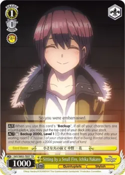 Sitting by a Small Fire, Ichika Nakano #5HY/W83-TE07 · Weiss Schwarz