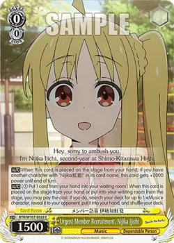 Urgent Member Recruitment, Nijika Ijichi #BTR/W107-E022 · Weiss Schwarz