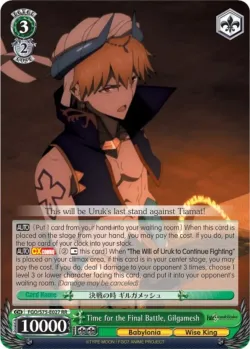 Time for the Final Battle, Gilgamesh #FGO/S75-E027 · Weiss Schwarz