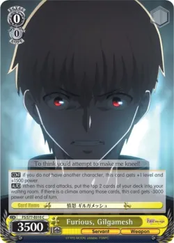 Furious, Gilgamesh #FS/S77-E010 · Weiss Schwarz