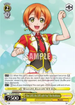 "Our LIVE, the LIFE with You" Rin Hoshizora #LL/W24-E008 · Weiss Schwarz