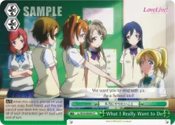What I Really Want to Do #LL/W24-E049 · Weiss Schwarz
