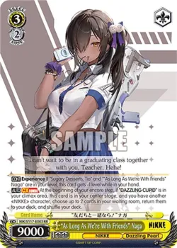 “As Long As We're With Friends” Naga #NIK/S117-E003 · Weiss Schwarz