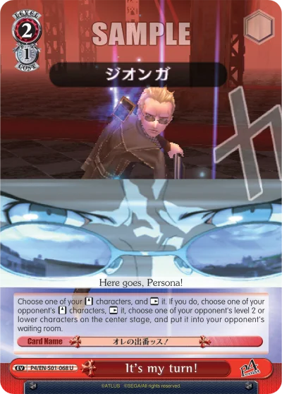 It's my turn! 「P4/S01-068」「EN」