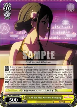 It's All for Me? Kaoruko Hanayagi #RSL/S98-E014 · Weiss Schwarz