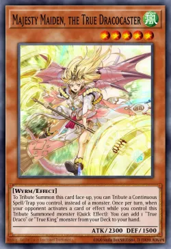 Majesty Maiden, the True Dracocaster 「EN」